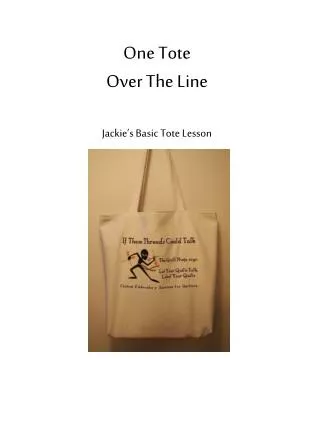 One Tote Over The Line Jackie’s Basic Tote Lesson