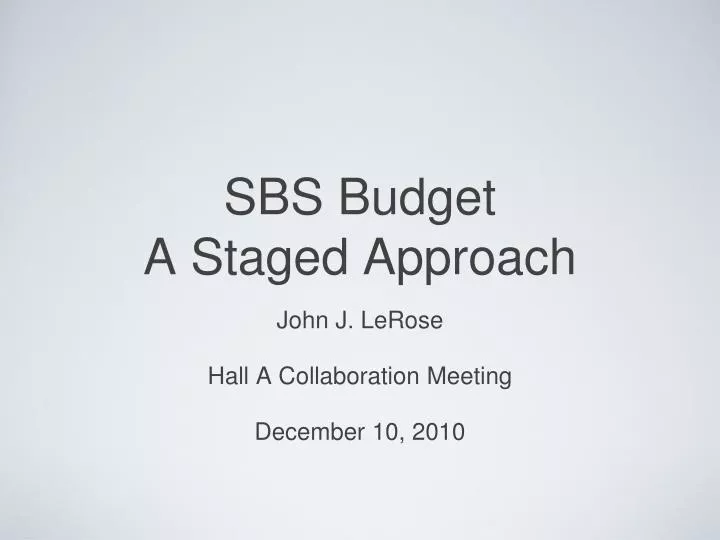 sbs budget a staged approach