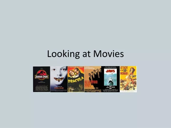 looking at movies