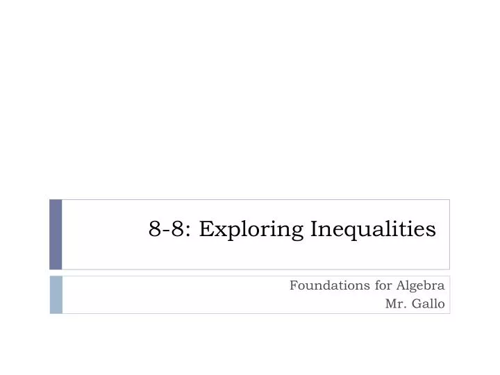 8 8 exploring inequalities