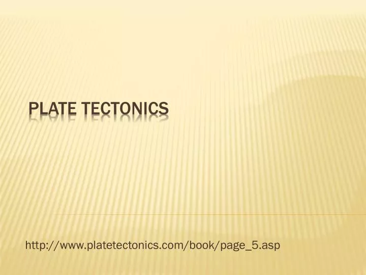 http www platetectonics com book page 5 asp