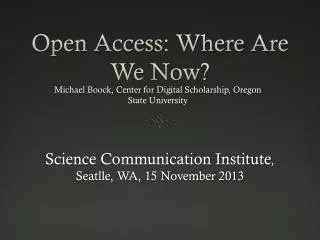 Open Access: Where Are We Now?