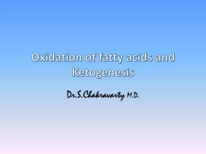 oxidation of fatty acids and k etogenesis