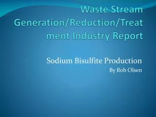 Waste Stream Generation/Reduction/Treatment Industry Report