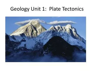 Geology Unit 1: Plate Tectonics
