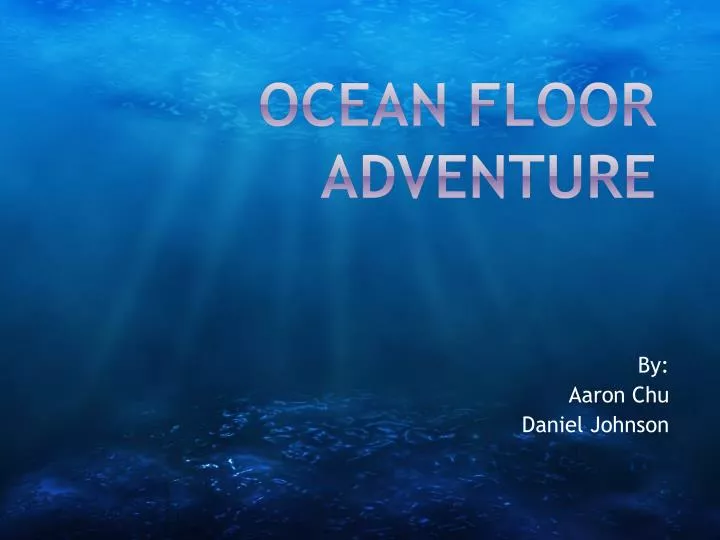 ocean floor adventure