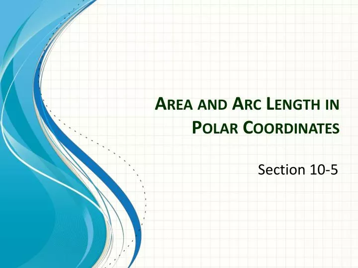 area and arc length in polar coordinates