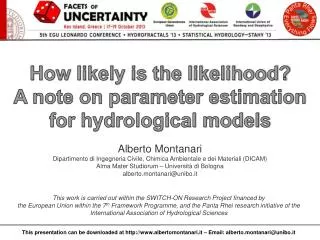 How likely is the likelihood? A note on parameter estimation for hydrological models