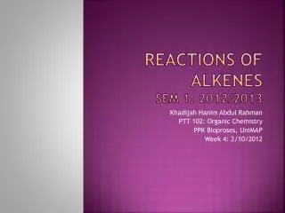 Reactions of alkenes Sem 1: 2012/2013