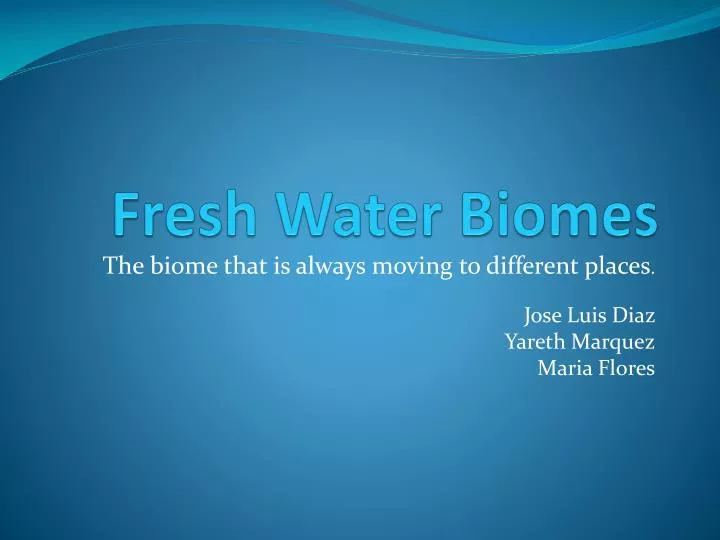 fresh water biomes