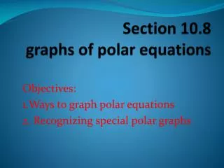 Section 10.8 graphs of polar equations