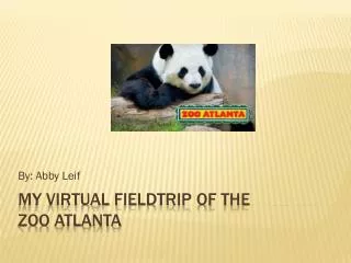 My Virtual F ieldtrip of the Zoo Atlanta