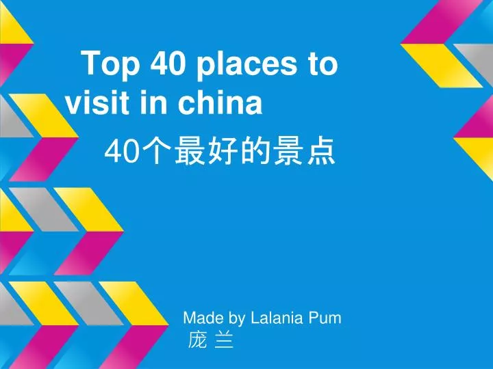 top 40 places to visit in china