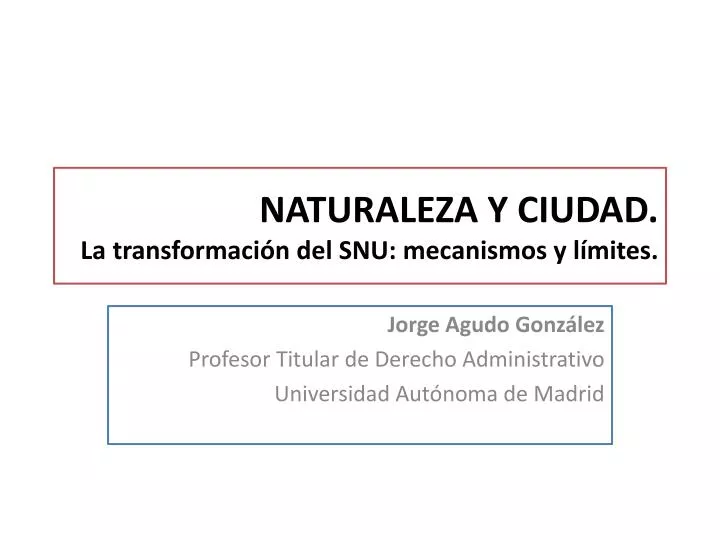 naturaleza y ciudad la transformaci n del snu mecanismos y l mites