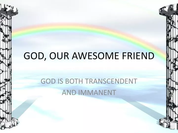 god our awesome friend