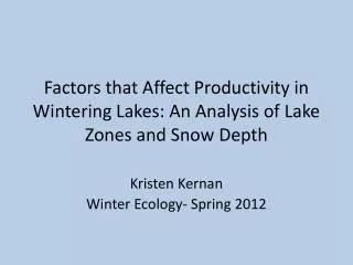 Factors that Affect Productivity in Wintering Lakes: An Analysis of Lake Zones and Snow Depth