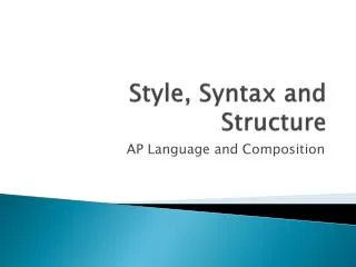Style, Syntax and Structure