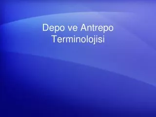 depo ve antrepo terminolojisi