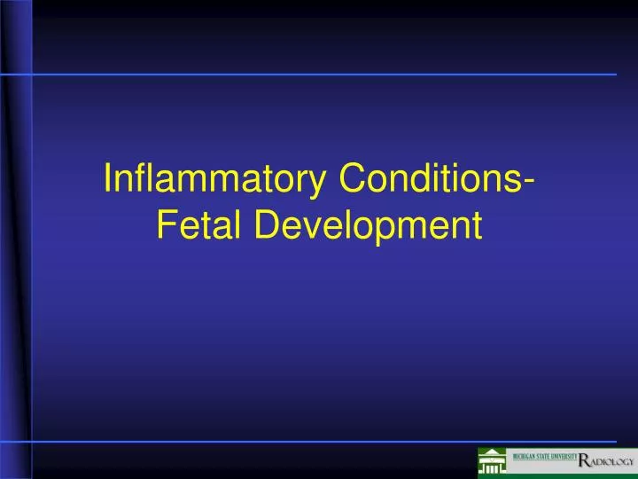 inflammatory conditions fetal development