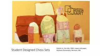 Student Designed Chess Sets