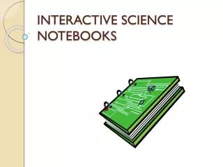 INTERACTIVE SCIENCE NOTEBOOKS