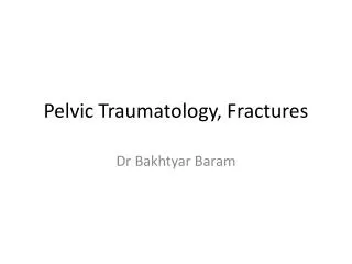 Pelvic Traumatology , Fractures