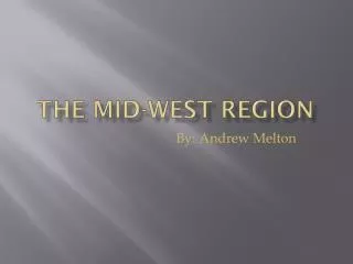 The mid-west region