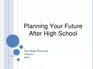 Planning Your F uture A fter H igh School