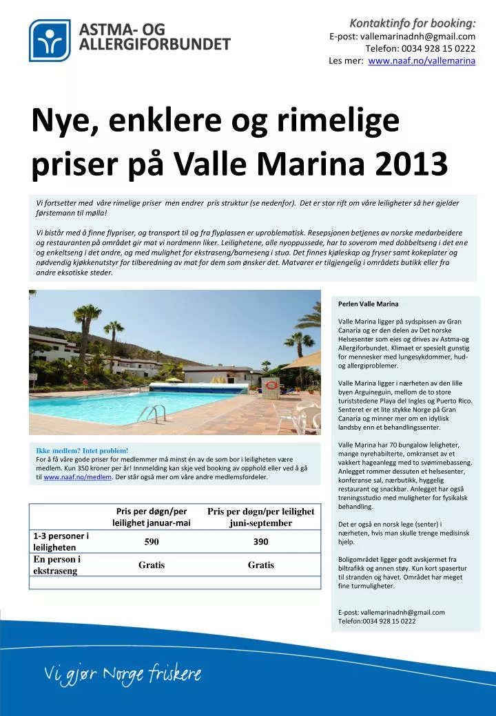 nye enklere og rimelige priser p valle marina 2013