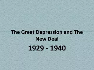 The Great Depression and The New Deal