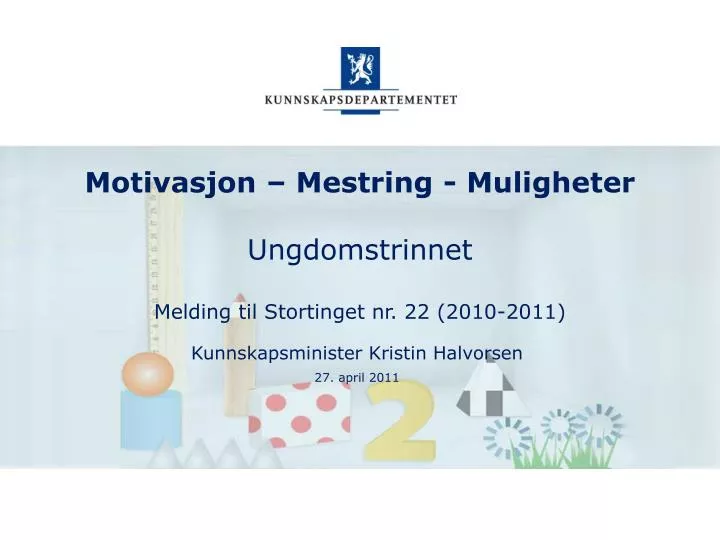 motivasjon mestring muligheter ungdomstrinnet melding til stortinget nr 22 2010 2011