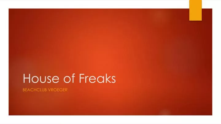 house of freaks