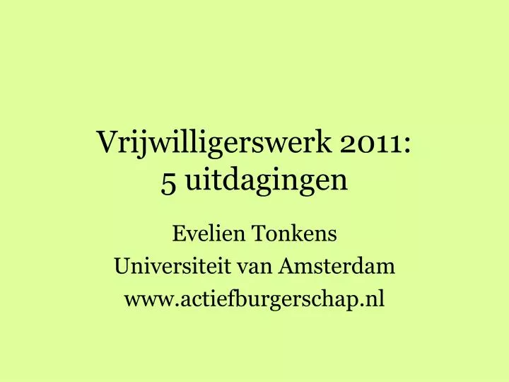 vrijwilligerswerk 2011 5 uitdagingen