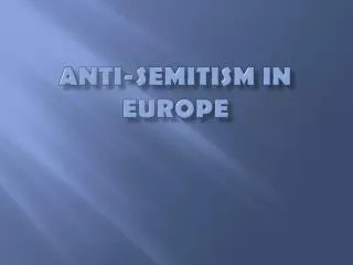 Anti-Semitism in Europe