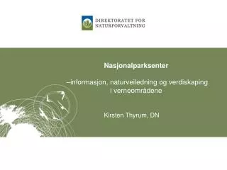 nasjonalparksenter informasjon naturveiledning og verdiskaping i verneomr dene