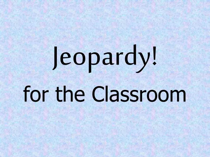 jeopardy for the classroom