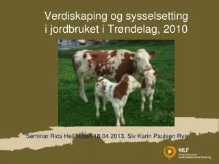 verdiskaping og sysselsetting i jordbruket i tr ndelag 2010