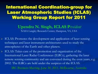 Upendra N. Singh, ICLAS P resident NASA Langley Research Center, Hampton, VA, USA