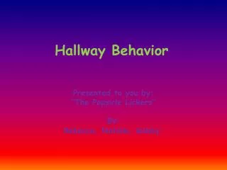 Hallway Behavior