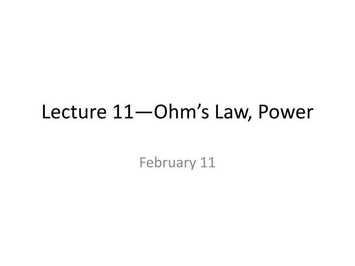 lecture 11 ohm s law power