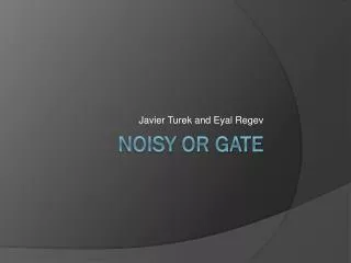 Noisy Or Gate