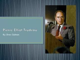 pierre elliot trudeau