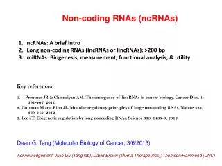 Non-coding RNAs ( ncRNAs )