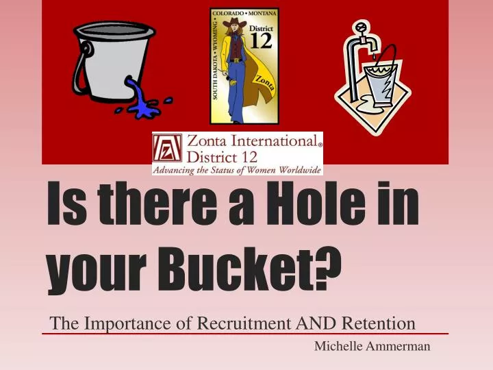 is there a hole in your bucket