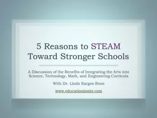 5 Reasons to STEAM Toward Stronger Schools