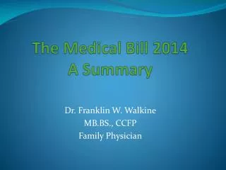 The Medical Bill 2014 A Summary