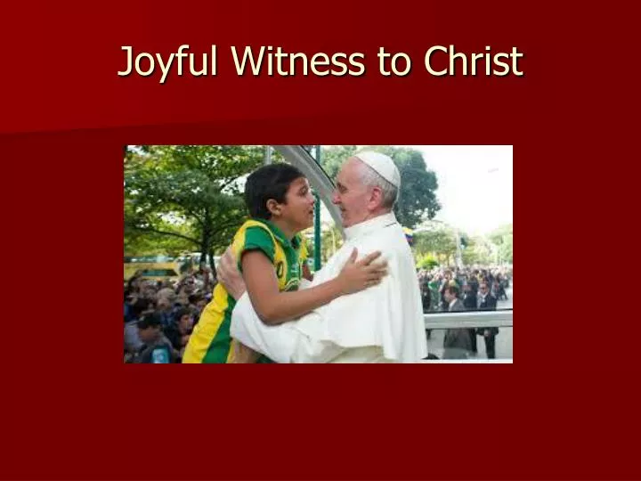 joyful witness to christ