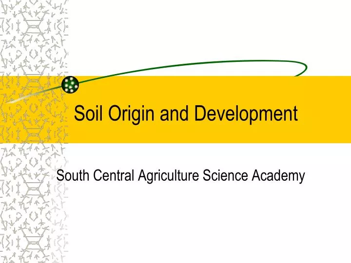 soil origin and development