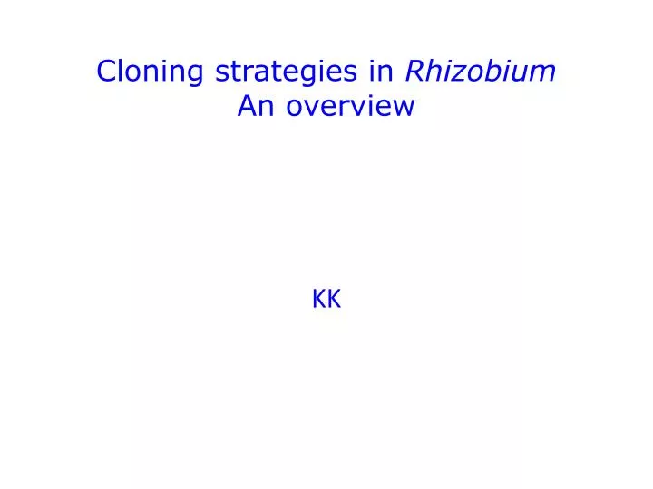 cloning strategies in rhizobium an overview