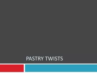 Pastry Twists